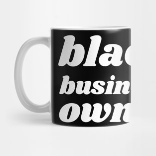 Black Business Owner, Black Owned Business Mug